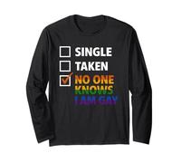 Single Taken No One Knows I Am Gay - Rainbow Pride Joke Long Sleeve T-Shirt
