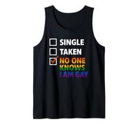 Single Taken No One Knows I Am Gay - Rainbow Pride Joke Tank Top