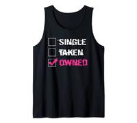 Single Taken Owned | Naughty Submissive Sex Fetishgift Tank Top
