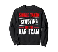Single Taken Studying For The Bar Exam Funny Law Student Sweatshirt