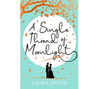 SINGLE THREAD OF MOONLIGHT by Laura Wood Paperback Self Help Business