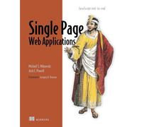 Single Web Applications: JavaScript End-To-End