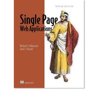 Single Web Applications: JavaScript End-To-End