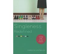 Singleness Redefined, Living Life to the Fullest