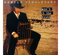 Singletary, Daryle - Aint It The Truth