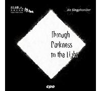 Singphoniker Taipei/Hsiang - Through Darkness To Light