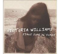 Sings Some Ol' Songs by Victoria Williams (2002-08-06)