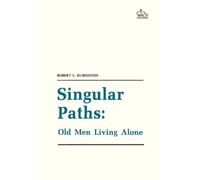 Singular Paths : Old Men Living Alone