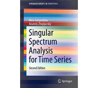 Singular Spectrum Analysis for Time Series (SpringerBriefs in Statistics)