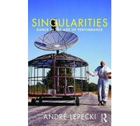 Singularities by Andre Lepecki - 9781138907713
