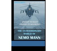 SINGULARITY 2 - ENEMY TO MAN. FRIEND TO MANKIND.: THE EXTRAORDINARY WORLD OF NEMO Mann - Sci-Fi Thriller of the AI Civil WAR (THE EXTRAORDINARY WORLD OF NEMO MANN SINGULARITY 1/2/3)