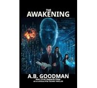 Singularity: THE AWAKENING: An AI Apocalypse Techno Thriller: 1