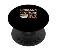 Sinigang Over Everything Even You Bes Funny Sinigang Lovers PopSockets Adhesive PopGrip