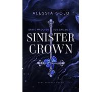 Sinister Crown: Brave Madchen tun das nicht (Re, Gold, Verlag.