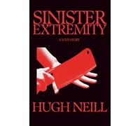 Sinister Extremity: A Love Story