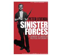 Sinister Forces: A Grimoire of American Political Witchcraft : 20th Anniversary Deluxe Edition