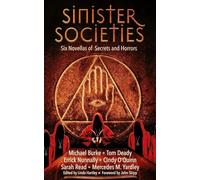Sinister Societies: Six Novellas of Secrets and Horrors