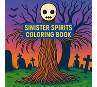 Sinister Spirits Coloring Book: Spirits of the Dead Yard