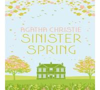 SINISTER SPRING: Murder and Mystery from the Queen of Crime Hardback Book Agatha Christie Multi One Size