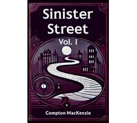 Sinister Street Vol. I