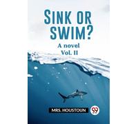 Sink or swim?A novel Vol. II (Edition2023)