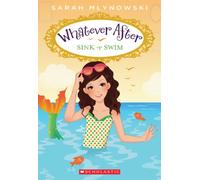 Sink or Swim (Whatever After #3): Volume 3