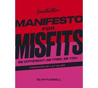 Sink the Pink's Manifesto for Misfits: Be Different, Be Free, Be You