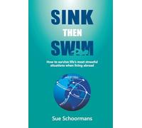 Sink Then Swim: How to survive life’s most stressful situations when living abroad