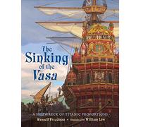 Sinking of the Vasa, The: A Shipwreck of Titanic Proportions