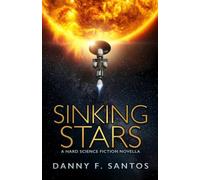 Sinking Stars: A Hard Science Fiction Novella