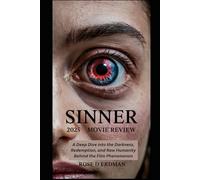Sinner 2025 Movie Review: A Deep Dive into the Darkness, Redemption, and Raw Humanity Behind the Film Phenomenon
