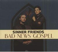 Sinner Friends - Bad News Gospel