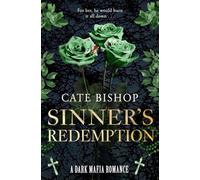 Sinner’s Redemption: An American Irish Mafia Dark Romance Book, with a Spicy Only-one-Bed Forced Proximity Relationship (Guilty as Sin)