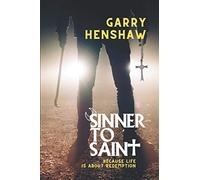 Sinner to Saint: Because Life is all about Redemption