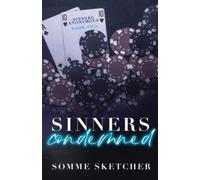 Sinners Condemned: An Enemies to Lovers Mafia Romance (Sinners Anonymous)