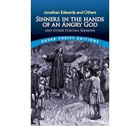 Sinners in the Hands of an Angry God and Other Puritan Sermons (Thrift Editions)