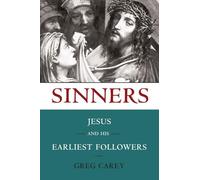 Sinners: Jesus and His Earliest Followers