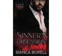 Sinner's Obsession: A Brother's Best Friend Dark Romance (Syndicate of Sinners)