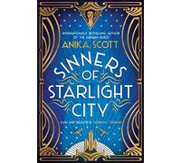 Sinners of Starlight City: a sumptuous, page-turning historical novel of revenge and redemption