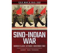 Sino-Indian War: Border Clash: October-November 1962 (Cold War 1945-1991)