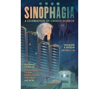 Sinophagia: A Celebration of Chinese Horror