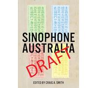 Sinophone Australia (China and the West in the Modern World)