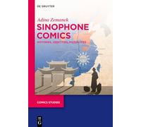 Sinophone Comics: Histories, Identities, Medialities (Comics Studies, 2)
