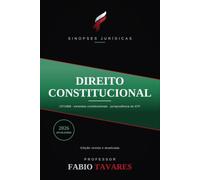 Sinopses Jurídicas: Direito Constitucional: Revisada e atualizada até 2026 - teoria, súmulas e jurisprudência do STF para a OAB e concursos: 1 (Sinopses Jurídicas - Professor Fabio Tavares)