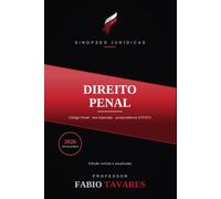 Sinopses Jurídicas: Direito Penal: Parte geral e especial (pontos relevantes) atualizadas em 2026 - feminicídio autônomo, leis especiais e ... Jurídicas - Professor Fabio Tavares)