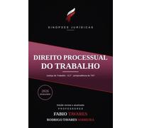 Sinopses Jurídicas: Direito Processual do Trabalho: Do processo de conhecimento à execução, atualizado em 2026 - com a jurisprudência do TST e do STF, para a OAB e concursos