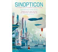 Sinopticon 2021 – A Celebration of Chinese Science Fiction