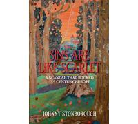 SINS ARE LIKE SCARLET: The Scandal That Rocked 11th Century Europe: An 11th Century Scandal