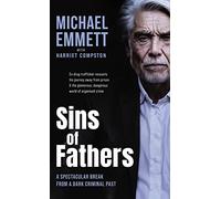 Sins of Fathers: A Spectacular Break from a Dark Criminal Past