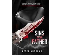 Sins Of the Father: Blood Is Thicker Than Water. Greed Is Thicker Than Both
